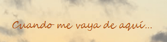 Cuando me vaya